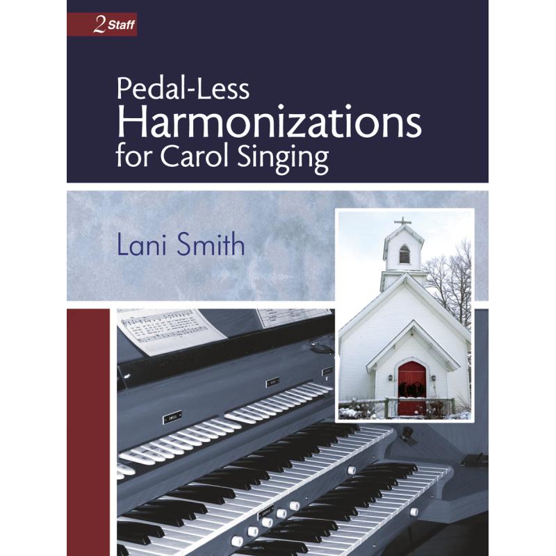 Carol Less Pedal-Less Harmonizations for Carol Singing